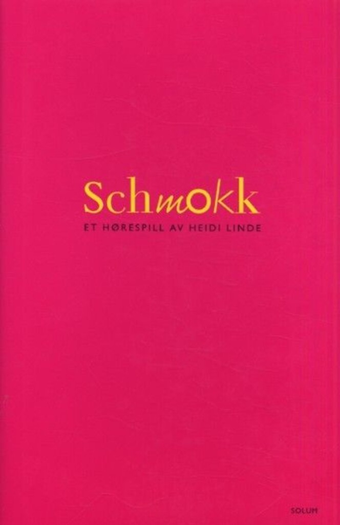 Schmokk : en romantisk radiokomedie om støvsuging, sex og kjærlighet