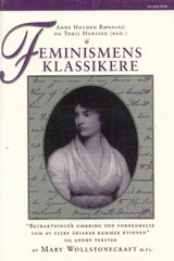 "Feminismens klassikere : "Betraktninger omkring den fornedrelse som av ulike årsaker rammer kvinnen"