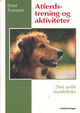 Omslagsbilde:Atferdstrening og aktiviteter : den snille hundeboka
