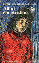 Omslagsbilde:Alltid ein Kristian / Bente Bratlund Mæland : illustrert av Hennie Ann Isdahl (N : Sirius-bøkene. Sirius ungdom