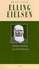 Omslagsbilde:Elling Eielsen : Haugianerhøvding og rastløs ferdamann