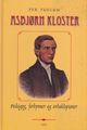 Omslagsbilde:Asbjørn Kloster : pedagog, forkynner og avholdspioner