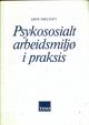 Omslagsbilde:Psykososialt arbeidsmiljø i praksis