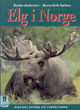 Omslagsbilde:Elg i Norge : biologi, atferd og forvaltning rik Moseid