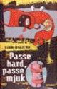 Omslagsbilde:Passe hard, passe mjuk