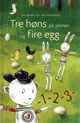 Omslagsbilde:Tre høns på plenen og fire egg : ei bok om tal