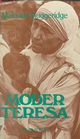 Omslagsbilde:Moder Teresa av Calcutta / Malcolm Muggeridge : til norsk ved Agnes Varen Ugland