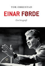 "Einar Førde : ein biografi"