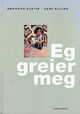 Cover photo:Eg greier meg