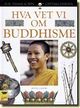 Omslagsbilde:Hva vet vi om buddhisme