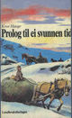 Cover photo:Prolog til ei svunnen tid : roman frå 1920-30 åra