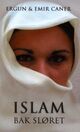 Omslagsbilde:Islam bak sløret : muslimsk liv og lære sett fra innsiden