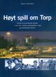 Cover photo:Høyt spill om Torp