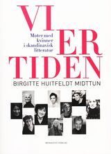 "Vi er tiden : møter med kvinner i skandinavisk litteratur"