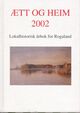 Omslagsbilde:Ætt og heim 2001 : lokalhistorisk årbok for Rogaland