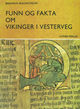 Omslagsbilde:Funn og fakta om vikinger i vesterveg / Illustr.av Rosemonde Nairac. Til norsk v
