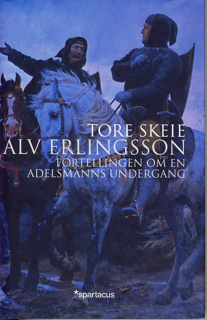 Alv Erlingsson - fortellingen om en adelsmanns undergang