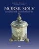 Cover photo:Norsk sølv : Gullsmeder gjennom 600 år . [Bind 1] . Østlandet, Agder, Rogaland