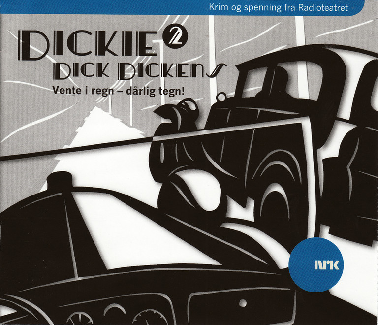 Dickie Dick Dickens - Vente i regn, dårlig tegn!