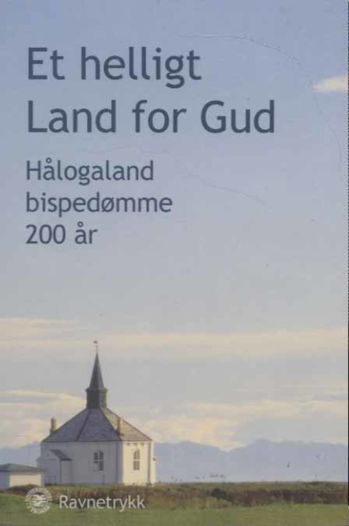 Et Helligt land for Gud - Hålogaland bispedømme 200 år