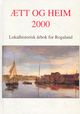 Omslagsbilde:Ætt og heim 2000 : lokalhistorisk årbok for Rogaland
