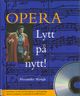 Cover photo:Opera : lytt på nytt!