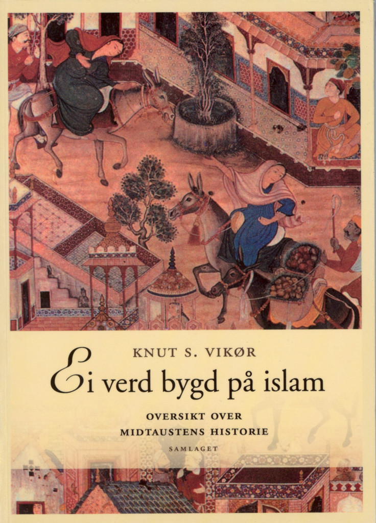 Ei verd bygd på islam - oversikt over Midtaustens historie