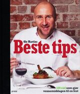 "Ole Martins beste tips : 109 råd som gjør vennemiddagen til en fest"