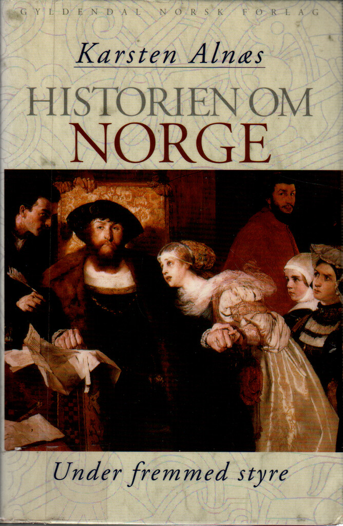 Historien om Norge. 2. Under fremmed styre