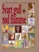 Omslagsbilde:Svart gull - rød flamme : om NOPEF og norsk oljevirksomhet : NOPEF 1977-2002