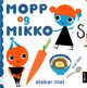 Omslagsbilde:Mopp og Mikko elskar mat