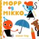 Omslagsbilde:Mopp og Mikko elskar ting