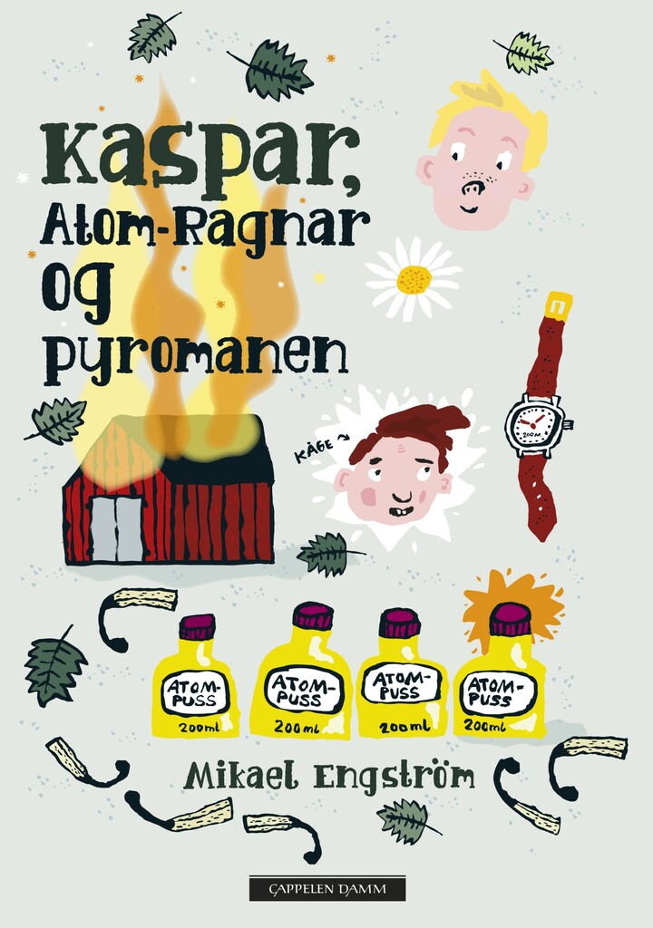 Kaspar, Atom-Ragnar og pyromanen