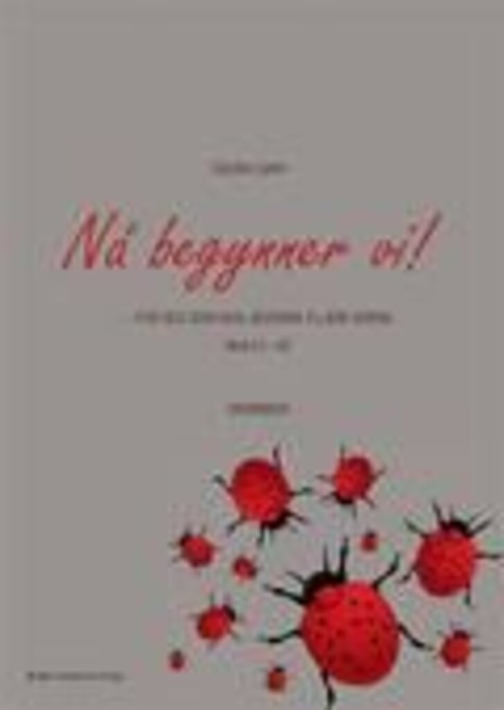 Nå begynner vi! : for deg som skal begynne å lære norsk : nivå A1-A2 : grunnbok