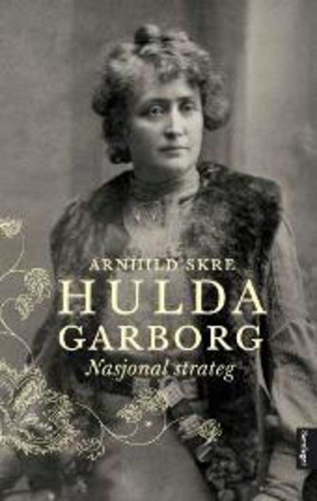 Hulda Garborg : nasjonal strateg
