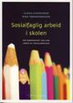 Cover photo:Sosialfaglig arbeid i skolen : om samarbeidet mellom lærer og sosialarbeider