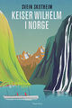 Cover photo:Keiser Wilhelm i Norge