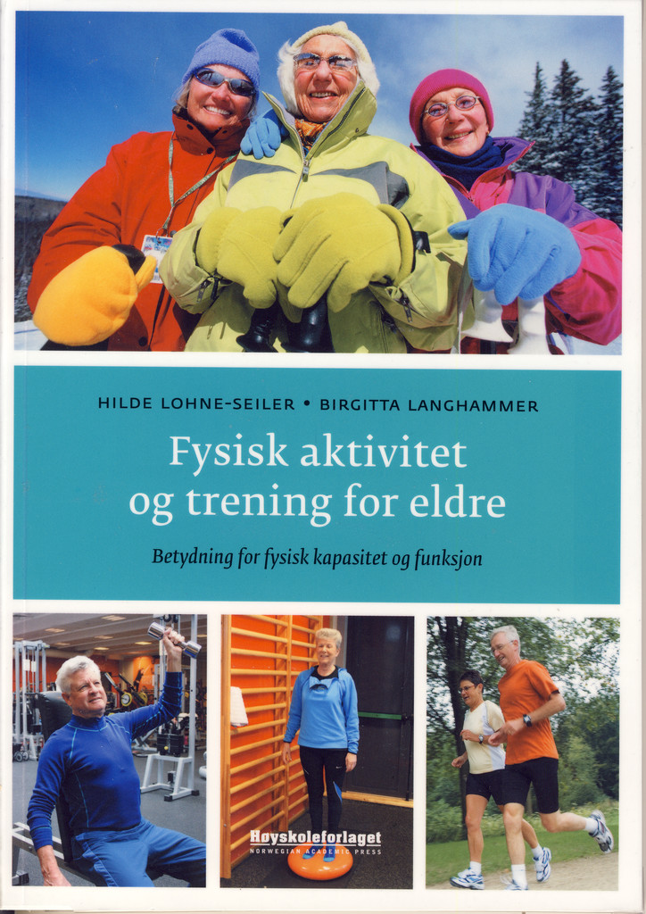 Fysisk aktivitet og trening for eldre : betydning for fysisk kapasitet og funksjon