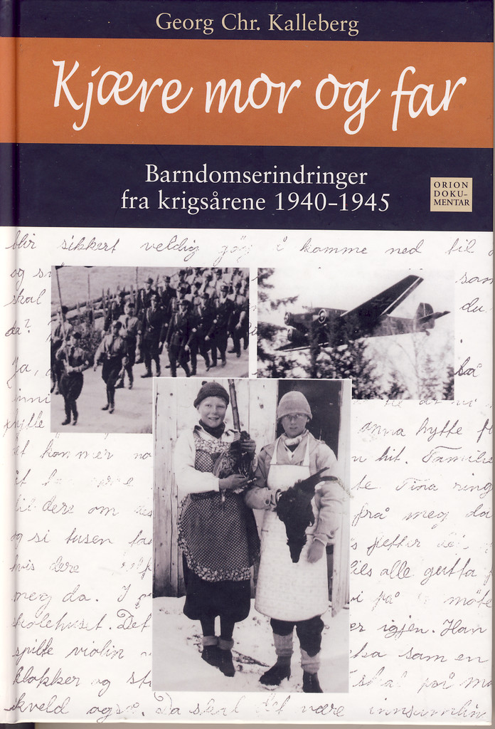Kjære mor og far : barndomserindringer fra krigsårene 1940-1945