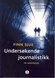 Omslagsbilde:Undersøkende journalistikk : en innføring