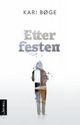 Cover photo:Etter festen : roman