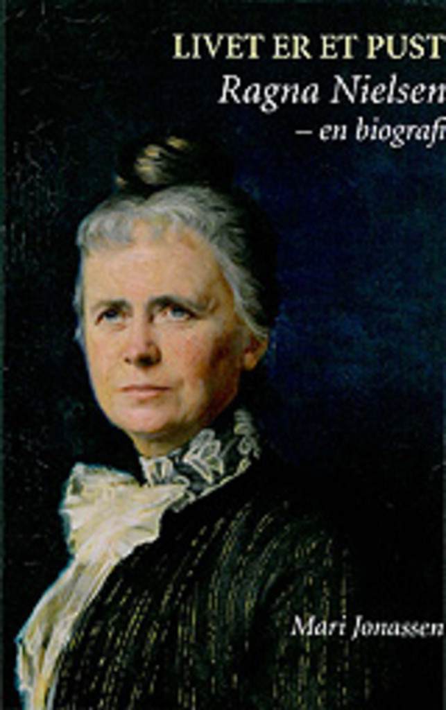 Livet er et pust : Ragna Nielsen : en biografi
