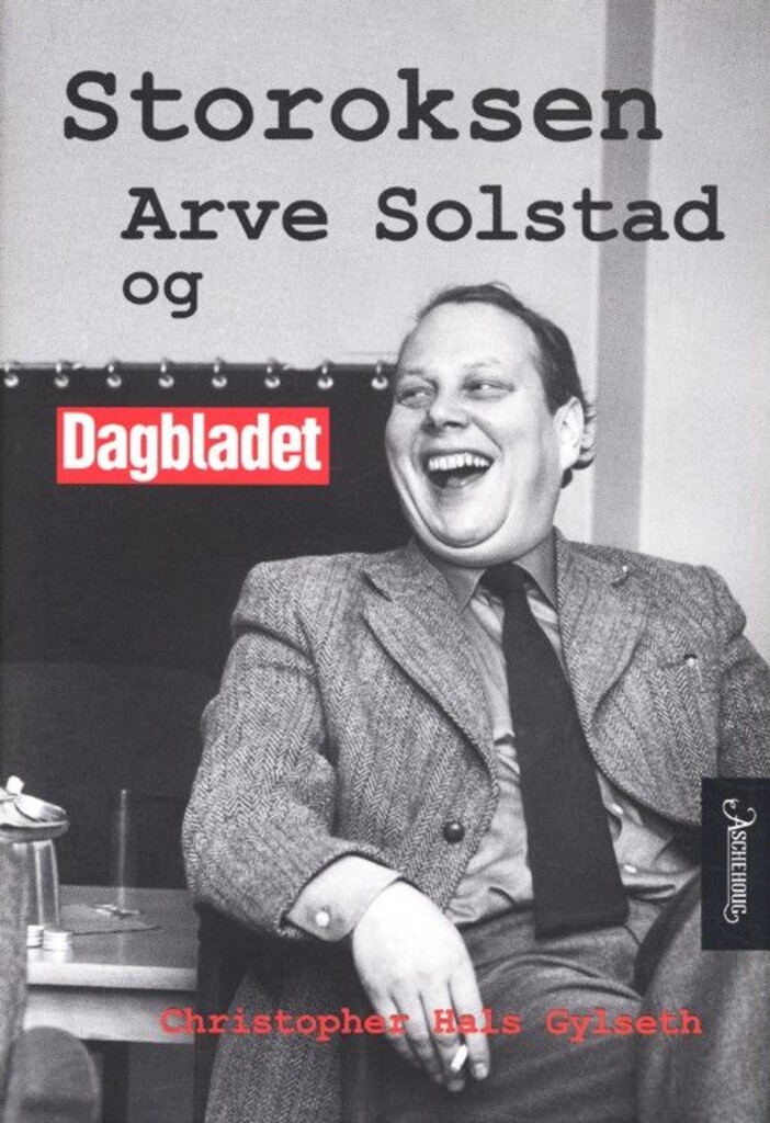 Storoksen : Arve Solstad og Dagbladet