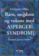 Omslagsbilde:Barn, ungdom og voksne med Asperger syndrom : normale, geniale, nerder?