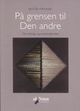 Omslagsbilde:På grensen til Den andre : om teologi og postmodernitet