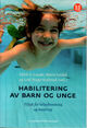 Omslagsbilde:Habilitering av barn og unge : tiltak for helsefremming og mestring