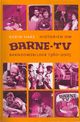 Omslagsbilde:Historien om barne-TV : barndomsbilder 1960-2005