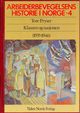 Omslagsbilde:Arbeiderbevegelsens historie i Norge : 4 : klassen og nasjonen :(1935-1946)