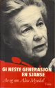 Cover photo:Gi neste generasjon en sjanse : av og om Alva Myrdal