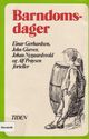 Cover photo:Barndomsdager : Einar Gerhardsen, John Giæver, Johan Nygaardsvoldog Alf Prøysen forteller